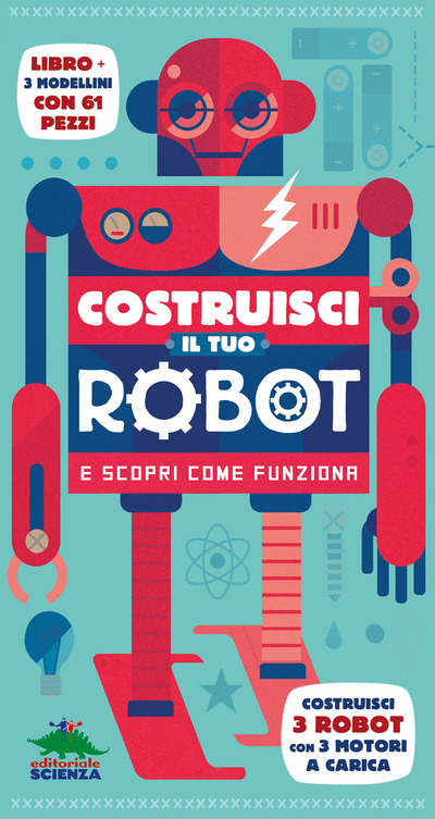 Costruisci il tuo robot e scopri come funziona. Con gadget